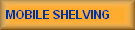 MOBILE SHELVING